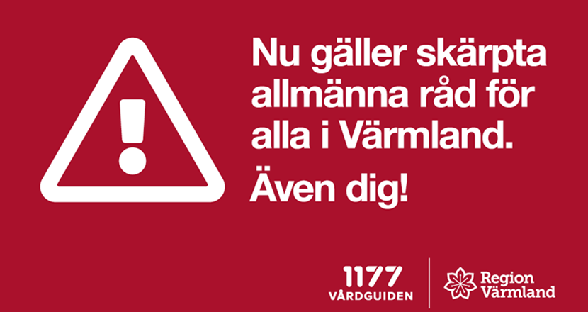 Nu gäller skärpta allmänna råd för alla i Värmland. Röd bild med vit text. Bild: Region Värmland.